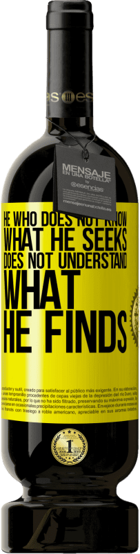 49,95 € 免费送货 | 红酒 高级版 MBS® 预订 不知道自己在寻找什么的人，不知道自己在寻找什么的人 黄色标签. 可自定义的标签 预订 12 个月 收成 2016 Tempranillo