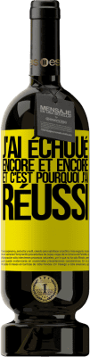 49,95 € Envoi gratuit | Vin rouge Édition Premium MBS® Réserve J'ai échoué encore et encore, et c'est pourquoi j'ai réussi Étiquette Jaune. Étiquette personnalisable Réserve 12 Mois Récolte 2016 Tempranillo