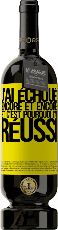 49,95 € Envoi gratuit | Vin rouge Édition Premium MBS® Réserve J'ai échoué encore et encore, et c'est pourquoi j'ai réussi Étiquette Jaune. Étiquette personnalisable Réserve 12 Mois Récolte 2015 Tempranillo