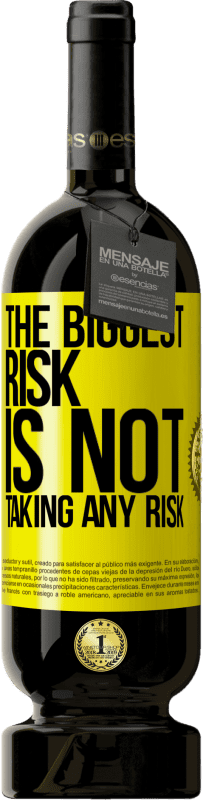 49,95 € 送料無料 | 赤ワイン プレミアム版 MBS® 予約する 最大のリスクはリスクを冒さないことです 黄色のラベル. カスタマイズ可能なラベル 予約する 12 月 収穫 2016 Tempranillo