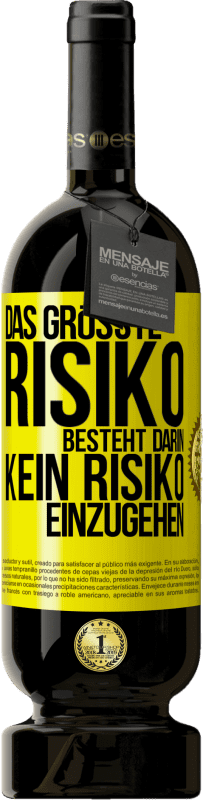 49,95 € Kostenloser Versand | Rotwein Premium Ausgabe MBS® Reserve Das größte Risiko besteht darin, kein Risiko einzugehen Gelbes Etikett. Anpassbares Etikett Reserve 12 Monate Ernte 2015 Tempranillo