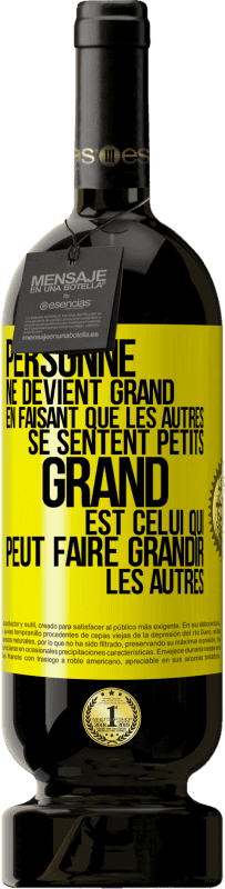 49,95 € Envoi gratuit | Vin rouge Édition Premium MBS® Réserve Personne ne devient grand en faisant que les autres se sentent petits. Grand est celui qui peut faire grandir les autres Étiquette Jaune. Étiquette personnalisable Réserve 12 Mois Récolte 2015 Tempranillo