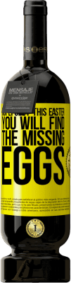 49,95 € 送料無料 | 赤ワイン プレミアム版 MBS® 予約する うまくいけば、このイースターは、行方不明の卵を見つけるでしょう 黄色のラベル. カスタマイズ可能なラベル 予約する 12 月 収穫 2016 Tempranillo