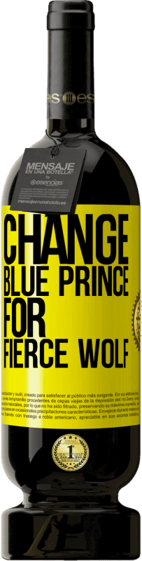 49,95 € Free Shipping | Red Wine Premium Edition MBS® Reserve Change blue prince for fierce wolf Yellow Label. Customizable label Reserve 12 Months Harvest 2015 Tempranillo