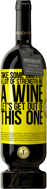 49,95 € 送料無料 | 赤ワイン プレミアム版 MBS® 予約する 服を着て、たくさんの力とワインを飲んでください。これから抜けましょう 黄色のラベル. カスタマイズ可能なラベル 予約する 12 月 収穫 2016 Tempranillo