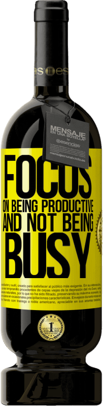 49,95 € 免费送货 | 红酒 高级版 MBS® 预订 专注于生产力和不忙 黄色标签. 可自定义的标签 预订 12 个月 收成 2016 Tempranillo