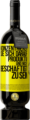 49,95 € Kostenloser Versand | Rotwein Premium Ausgabe MBS® Reserve Konzentrieren Sie sich darauf, produktiv und nicht beschäftigt zu sein Gelbes Etikett. Anpassbares Etikett Reserve 12 Monate Ernte 2014 Tempranillo