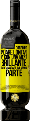 49,95 € Spedizione Gratuita | Vino rosso Edizione Premium MBS® Riserva Con un buon corpo puoi andare lontano, ma con una mente brillante non devi andare da nessuna parte Etichetta Gialla. Etichetta personalizzabile Riserva 12 Mesi Raccogliere 2016 Tempranillo