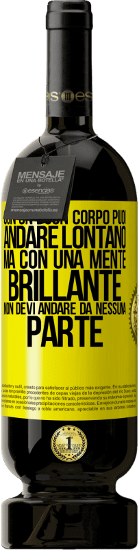 49,95 € Spedizione Gratuita | Vino rosso Edizione Premium MBS® Riserva Con un buon corpo puoi andare lontano, ma con una mente brillante non devi andare da nessuna parte Etichetta Gialla. Etichetta personalizzabile Riserva 12 Mesi Raccogliere 2015 Tempranillo