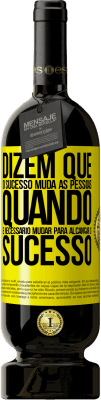 49,95 € Envio grátis | Vinho tinto Edição Premium MBS® Reserva Dizem que o sucesso muda as pessoas, quando é necessário mudar para alcançar o sucesso Etiqueta Amarela. Etiqueta personalizável Reserva 12 Meses Colheita 2016 Tempranillo