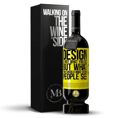 «Design is not what you see, but what you should make other people see» Premium Edition MBS® Reserve
