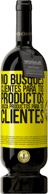 49,95 € Envío gratis | Vino Tinto Edición Premium MBS® Reserva No busques clientes para tus productos, busca productos para tus clientes Etiqueta Amarilla. Etiqueta personalizable Reserva 12 Meses Cosecha 2016 Tempranillo