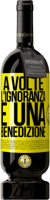 49,95 € Spedizione Gratuita | Vino rosso Edizione Premium MBS® Riserva A volte l'ignoranza è una benedizione Etichetta Gialla. Etichetta personalizzabile Riserva 12 Mesi Raccogliere 2016 Tempranillo