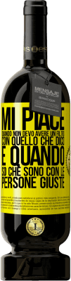 49,95 € Spedizione Gratuita | Vino rosso Edizione Premium MBS® Riserva Mi piace quando non devo avere un filtro con quello che dico. È quando so che sono con le persone giuste Etichetta Gialla. Etichetta personalizzabile Riserva 12 Mesi Raccogliere 2015 Tempranillo