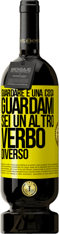 49,95 € Spedizione Gratuita | Vino rosso Edizione Premium MBS® Riserva Guardare è una cosa. Guardami, sei un altro verbo diverso Etichetta Gialla. Etichetta personalizzabile Riserva 12 Mesi Raccogliere 2016 Tempranillo