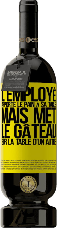 49,95 € Envoi gratuit | Vin rouge Édition Premium MBS® Réserve L'employé apporte le pain à sa table, mais met le gâteau sur la table d'un autre Étiquette Jaune. Étiquette personnalisable Réserve 12 Mois Récolte 2016 Tempranillo