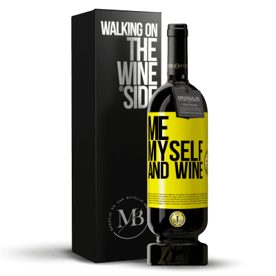 «Me, myself and wine» Premium Edition MBS® Reserva