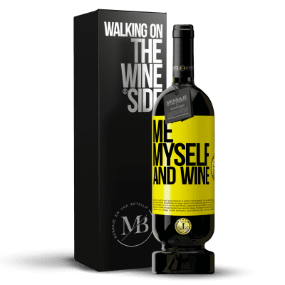 «Me, myself and wine» Edición Premium MBS® Reserva