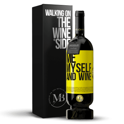 «Me, myself and wine» Premium Ausgabe MBS® Reserve