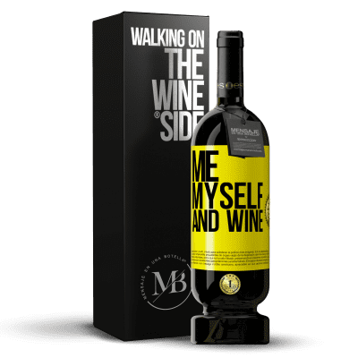 «Me, myself and wine» Edição Premium MBS® Reserva