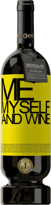 39,95 € Бесплатная доставка | Красное вино Premium Edition MBS® Reserva Me, myself and wine Желтая этикетка. Настраиваемая этикетка Reserva 12 Месяцы Урожай 2015 Tempranillo