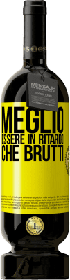 49,95 € Spedizione Gratuita | Vino rosso Edizione Premium MBS® Riserva Meglio essere in ritardo che brutti Etichetta Gialla. Etichetta personalizzabile Riserva 12 Mesi Raccogliere 2015 Tempranillo