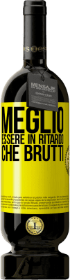49,95 € Spedizione Gratuita | Vino rosso Edizione Premium MBS® Riserva Meglio essere in ritardo che brutti Etichetta Gialla. Etichetta personalizzabile Riserva 12 Mesi Raccogliere 2016 Tempranillo