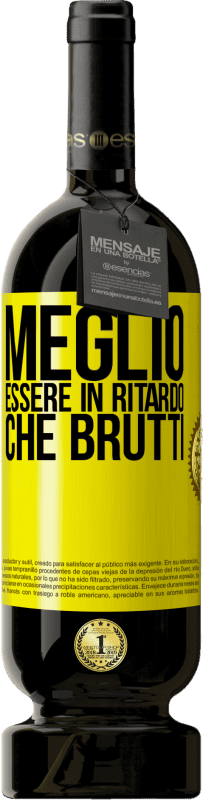 49,95 € Spedizione Gratuita | Vino rosso Edizione Premium MBS® Riserva Meglio essere in ritardo che brutti Etichetta Gialla. Etichetta personalizzabile Riserva 12 Mesi Raccogliere 2015 Tempranillo