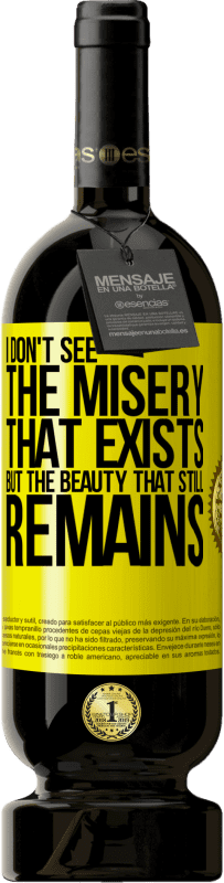 49,95 € 送料無料 | 赤ワイン プレミアム版 MBS® 予約する 存在する不幸は見えないが、まだ残っている美しさ 黄色のラベル. カスタマイズ可能なラベル 予約する 12 月 収穫 2016 Tempranillo
