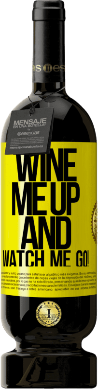 49,95 € Spedizione Gratuita | Vino rosso Edizione Premium MBS® Riserva Wine me up and watch me go! Etichetta Gialla. Etichetta personalizzabile Riserva 12 Mesi Raccogliere 2016 Tempranillo