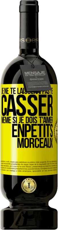 49,95 € Envoi gratuit | Vin rouge Édition Premium MBS® Réserve Je ne te laisserai pas te casser, même si je dois t'aimer enpetits morceaux Étiquette Jaune. Étiquette personnalisable Réserve 12 Mois Récolte 2015 Tempranillo