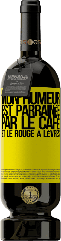 49,95 € Envoi gratuit | Vin rouge Édition Premium MBS® Réserve Mon humeur est parrainée par le café et le rouge à lèvres Étiquette Jaune. Étiquette personnalisable Réserve 12 Mois Récolte 2016 Tempranillo