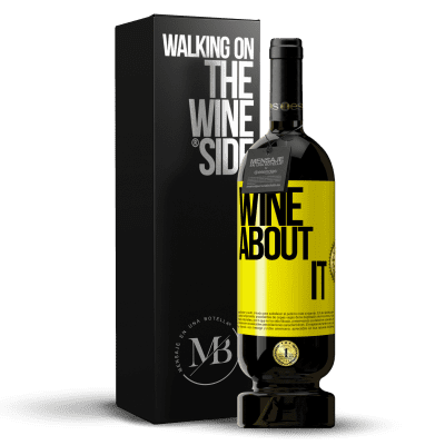 «Wine about it» Edizione Premium MBS® Riserva