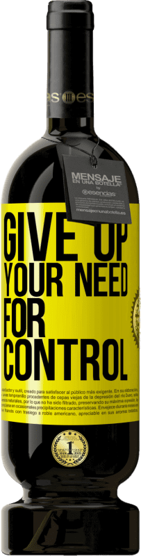 49,95 € 免费送货 | 红酒 高级版 MBS® 预订 Give up your need for control 黄色标签. 可自定义的标签 预订 12 个月 收成 2016 Tempranillo