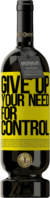 49,95 € Envoi gratuit | Vin rouge Édition Premium MBS® Réserve Give up your need for control Étiquette Jaune. Étiquette personnalisable Réserve 12 Mois Récolte 2016 Tempranillo