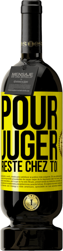 49,95 € Envoi gratuit | Vin rouge Édition Premium MBS® Réserve Pour juger reste chez toi Étiquette Jaune. Étiquette personnalisable Réserve 12 Mois Récolte 2015 Tempranillo