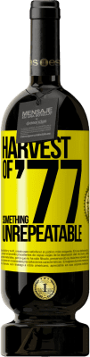 49,95 € Free Shipping | Red Wine Premium Edition MBS® Reserve Harvest of '77, something unrepeatable Yellow Label. Customizable label Reserve 12 Months Harvest 2016 Tempranillo