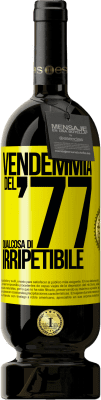 49,95 € Spedizione Gratuita | Vino rosso Edizione Premium MBS® Riserva Vendemmia del '77, qualcosa di irripetibile Etichetta Gialla. Etichetta personalizzabile Riserva 12 Mesi Raccogliere 2015 Tempranillo