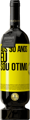 49,95 € Envio grátis | Vinho tinto Edição Premium MBS® Reserva Aos 30 anos, eu sou ótimo Etiqueta Amarela. Etiqueta personalizável Reserva 12 Meses Colheita 2015 Tempranillo