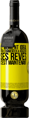 49,95 € Envoi gratuit | Vin rouge Édition Premium MBS® Réserve Le moment idéal pour commencer à réaliser ses rêves c'est maintenant Étiquette Jaune. Étiquette personnalisable Réserve 12 Mois Récolte 2015 Tempranillo