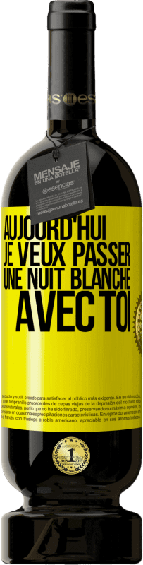 49,95 € Envoi gratuit | Vin rouge Édition Premium MBS® Réserve Aujourd'hui je veux passer une nuit blanche avec toi Étiquette Jaune. Étiquette personnalisable Réserve 12 Mois Récolte 2015 Tempranillo