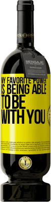 49,95 € 送料無料 | 赤ワイン プレミアム版 MBS® 予約する 私の好きな力はあなたと一緒にいることができることです 黄色のラベル. カスタマイズ可能なラベル 予約する 12 月 収穫 2016 Tempranillo