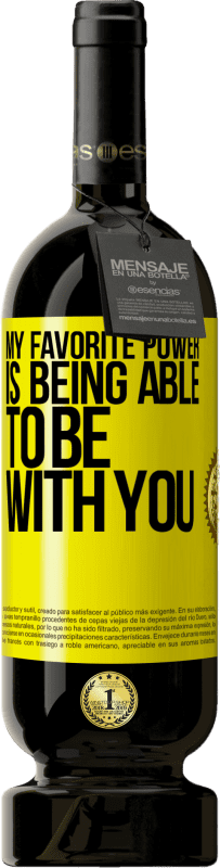 49,95 € 免费送货 | 红酒 高级版 MBS® 预订 我最喜欢的力量是能够和你在一起 黄色标签. 可自定义的标签 预订 12 个月 收成 2016 Tempranillo