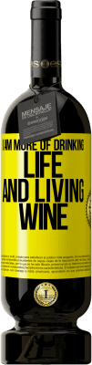 49,95 € Free Shipping | Red Wine Premium Edition MBS® Reserve I am more of drinking life and living wine Yellow Label. Customizable label Reserve 12 Months Harvest 2014 Tempranillo