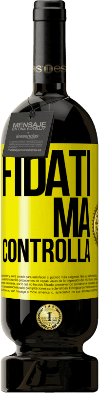 49,95 € Spedizione Gratuita | Vino rosso Edizione Premium MBS® Riserva Fidati, ma controlla Etichetta Gialla. Etichetta personalizzabile Riserva 12 Mesi Raccogliere 2016 Tempranillo