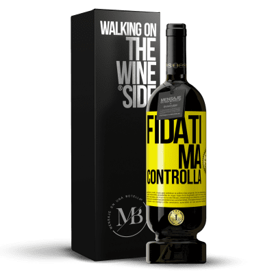 «Fidati, ma controlla» Edizione Premium MBS® Riserva