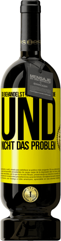 49,95 € Kostenloser Versand | Rotwein Premium Ausgabe MBS® Reserve Du behandelst nur die Symptome und nicht das Problem Gelbes Etikett. Anpassbares Etikett Reserve 12 Monate Ernte 2016 Tempranillo