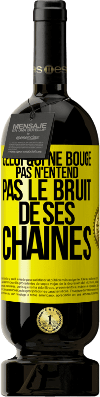 49,95 € Envoi gratuit | Vin rouge Édition Premium MBS® Réserve Celui qui ne bouge pas n'entend pas le bruit de ses chaînes Étiquette Jaune. Étiquette personnalisable Réserve 12 Mois Récolte 2014 Tempranillo