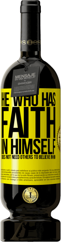 49,95 € 免费送货 | 红酒 高级版 MBS® 预订 对自己有信心的人不需要别人相信他 黄色标签. 可自定义的标签 预订 12 个月 收成 2016 Tempranillo