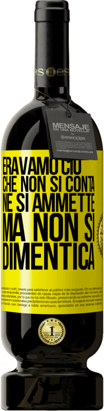 49,95 € Spedizione Gratuita | Vino rosso Edizione Premium MBS® Riserva Eravamo ciò che non si conta, né si ammette, ma non si dimentica Etichetta Gialla. Etichetta personalizzabile Riserva 12 Mesi Raccogliere 2015 Tempranillo